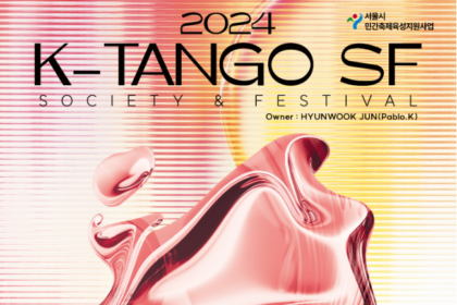 e Meeting of Korean Culture and Tango: 2024 K-TANGO SF to Be Held in Seoul, South Korea