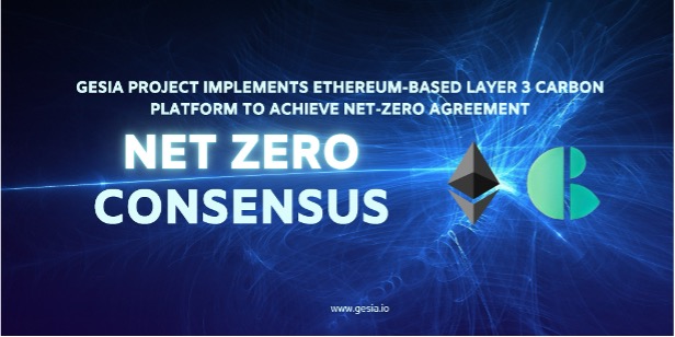 GESIA Project Implements Ethereum-based Layer 3 Carbon Platform to Achieve Net-Zero Agreement