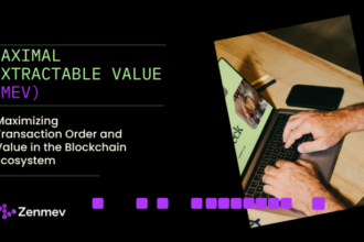 ZENMEV Insight: Maximal Extractable Value (MEV) – Maximizing Transaction Order and Value in the Blockchain Ecosystem